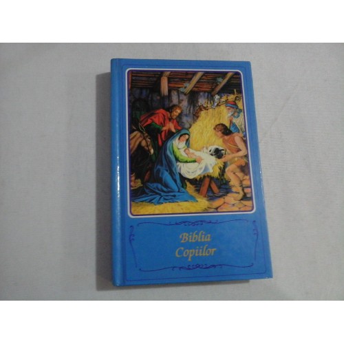BIBLIA COPIILOR - ilustrata , editie 1990 BIBLIA COPIILOR - ilustrata , editie 1990